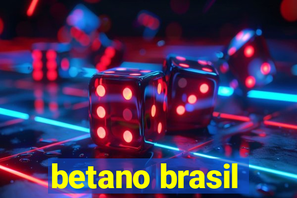 betano brasil